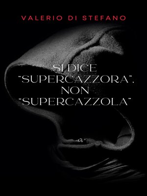 cover image of Si dice "Supercazzora", non "Supercazzola"